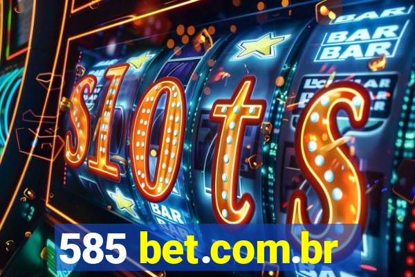 585 bet.com.br